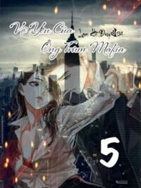 Ảnh bìa của Vợ Yêu Của Ông Trùm Mafia.(Ngôn Tình, Hắc Bang, Sủng, He.)