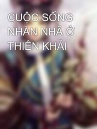 Ảnh bìa của Cuộc Sống Nhàn Nhã Ở Thiên Khải