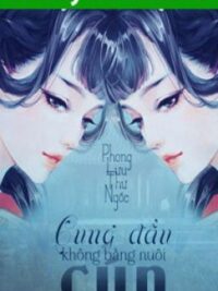 Ảnh bìa của Cung Đấu Không Bằng Nuôi Cún – Phong Lưu Thư Ngốc [Hoàn]