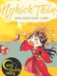 Ảnh bìa của Nghịch Thần – Đào Đào Nhất Luân
