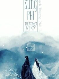 Ảnh bìa của [Hoàn] Sủng Phi Thượng Vị Ký [Edit] – Mạch Thượng Phù Tô