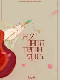 Ảnh bìa của [Hoàn] Kỹ Năng Tranh Sủng [Edit] – Chân Lật Tử