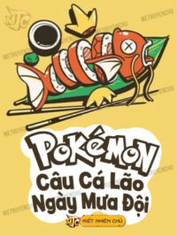 Ảnh bìa của Pokemon: Câu Cá Lão Ngày Mưa Đội
