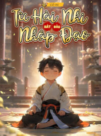 Ảnh bìa của Từ Hài Nhi Bắt Đầu Nhập Đạo