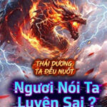Thái Dương Ta Đều Nuốt, Ngươi Nói Ta Luyện Sai ?