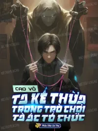 Ảnh bìa của Cao Võ: Ta Kế Thừa Trong Trò Chơi Tà Ác Tổ Chức [Convert]
