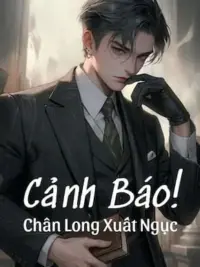 Ảnh bìa của Cảnh Báo! Chân Long Xuất Ngục