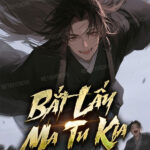 Bắt Lấy Ma Tu Kia
