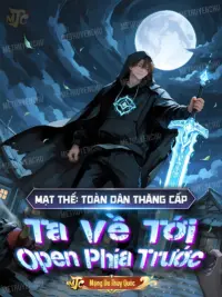 Ảnh bìa của Mạt Thế: Toàn Dân Thăng Cấp, Ta Về Tới Open Phía Trước [Convert]
