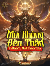 Ảnh bìa của Mời Không Đến Thần Ta Đành Tự Mình Thành Thần